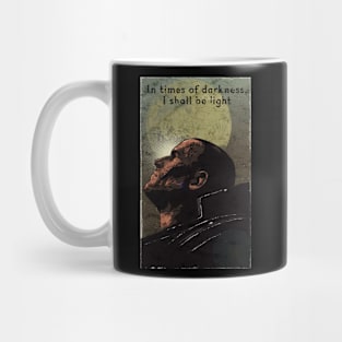 in times of darkness i shall be light Mug